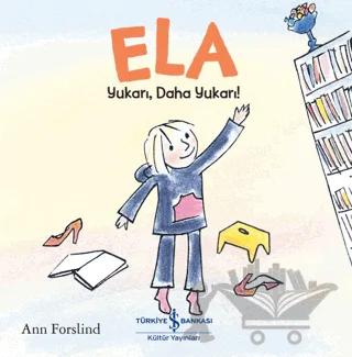 Ela - Yukarı, Daha Yukarı!