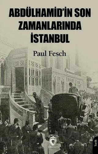 Abdülhamid’in Son Zamanlarında İstanbul