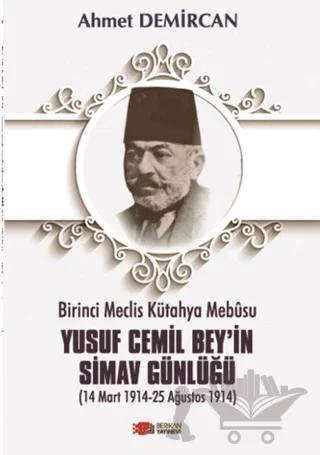 Birinci Meclis Kütahya Mebusu Yusuf Cemil Bey’in Simav Günlüğü