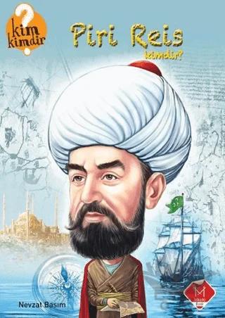 Piri Reis Kimdir?
