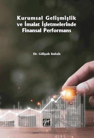 Kurumsal Gelişmişlik ve İmalat İşletmelerinde Finansal Performans