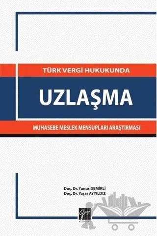Türk Vergi Hukukunda Uzlaşma Muhasebe Meslek Mensupları Araştırması