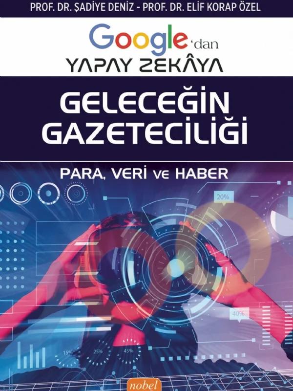 Google’dan Yapay Zekâya GELECEĞİN GAZETECİLİĞİ - Para, Veri ve Haber