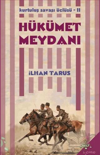 Kurtuluş Savaşı Üçlüsü 2 - Hükümet Meydanı