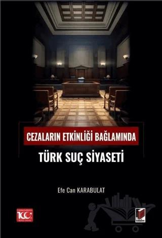 Cezaların Etkinliği Bağlamında Türk Suç Siyaseti