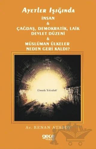 Ayetler Işığında İnsan Çağdaş Demokratik Laik Devlet Düzeni Müslüman Ülkeler Neden Geri Kaldı?