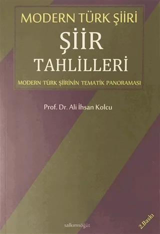 Modern Türk Şiiri 1 Şiir Tahlilleri – Ali İhsan Kolcu – Salkımsöğüt Yayınları kitap kapağı