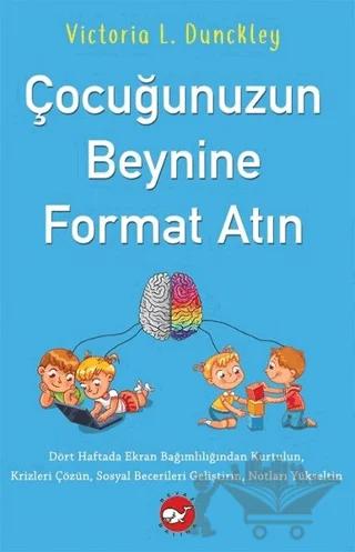 Çocuğunuzun Beynine Format Atın