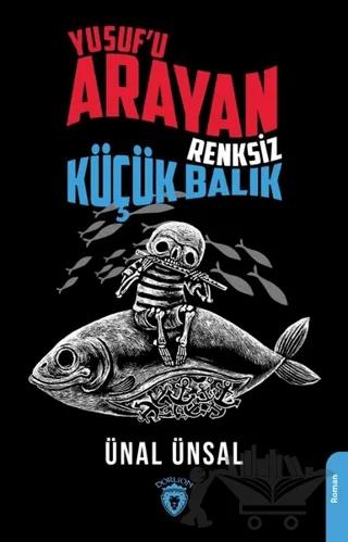 Yusuf'u Arayan Renksiz Küçük Balık