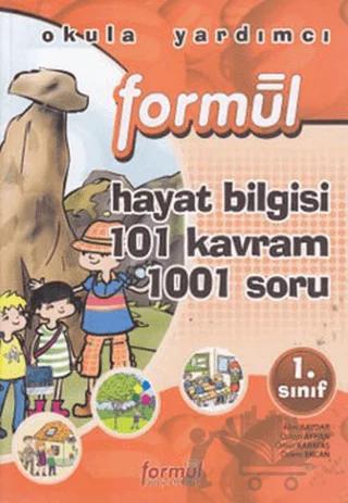 Formül 1. Sınıf Hayat Bilgisi 101 Kavram 1001 Soru