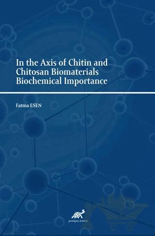 In the Axis of Chitin and Chitosan Biomaterials Biochemical Importance