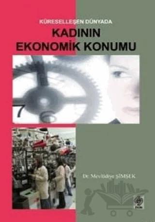 Küreselleşen Dünyada Kadının Ekonomik Konumu