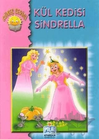 Güneş Serisi - Kül Kedisi Sindrella