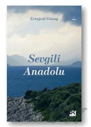 Sevgili Anadolu