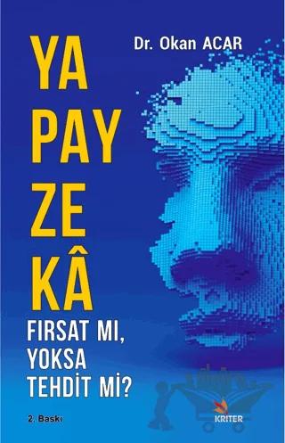 Yapay Zeka Fırsat Mı, Yoksa Tehdit Mi?