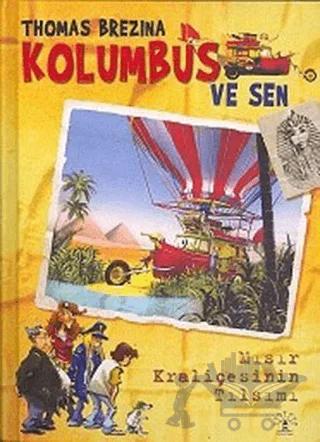 Kolumbus ve Sen Mısır Kraliçesinin Tılsımı