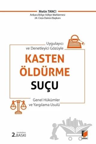 Kasten Öldürme Suçu (Genel Hükümler ve Yargılama Usulü)