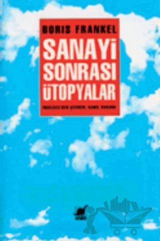 Sanayi Sonrası Ütopyalar