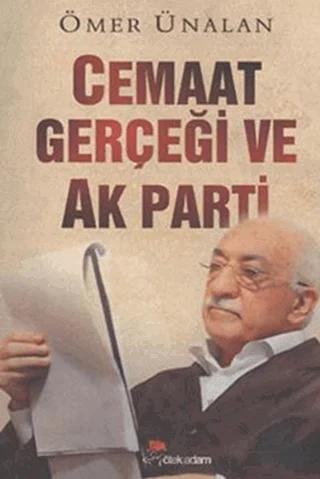 Cemaat Gerçeği ve Ak Parti – Ömer Ünalan – Öteki Adam Yayınları kitap kapağı