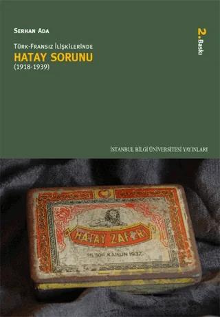 Türk-Fransız İlişkilerinde Hatay Sorunu (1918-1939)