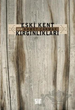 Eski Kent Kırgınlıkları