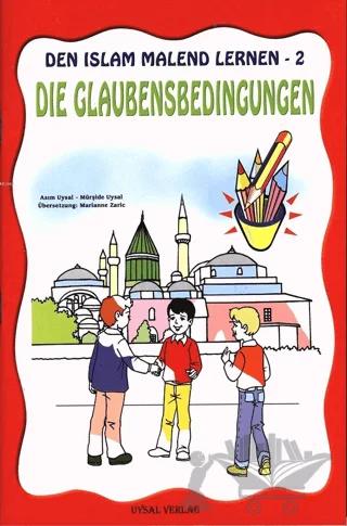 Die Gaubensbedingungen - Den Islam Malend Lernen 2