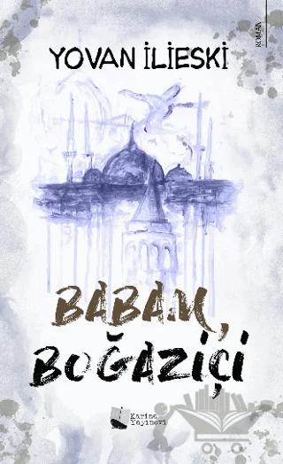 Babam, Boğaziçi