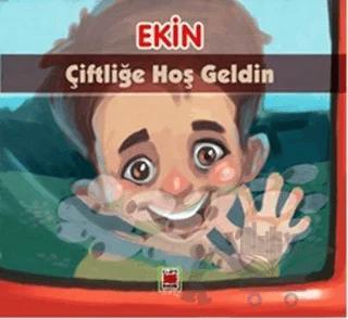 Ekin Çiftliğe Hoş Geldin