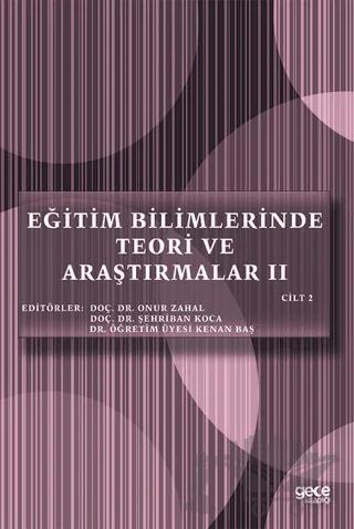Eğitim Bilimlerinde Teori ve Araştırmalar 2 (Cilt 2)