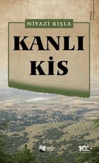 Kanlı Kis – Niyazi Kışla – Karina Yayınevi kitap kapağı