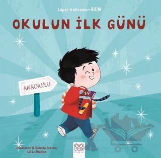 Okulun İlk Günü - Süper Kahraman Ben