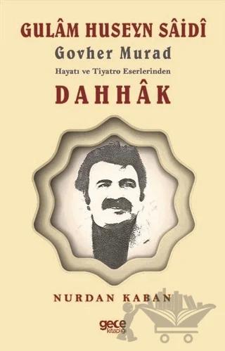 Gulam Huseyn Saidi Govher Murad Hayatı ve Tiyatro Eserlerinden Dahhak