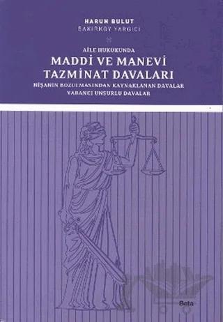 Aile Hukukunda Maddi ve Manevi Tazminat Davaları