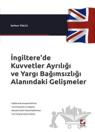 İngiltere'de Kuvvetler Ayrılığı ve Yargı Bağımsızlığı Alanındaki Gelişmeler