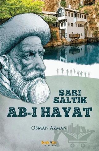 Sarı Saltık - Ab-ı Hayat