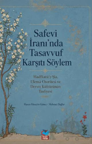 Safevi İran’ında Tasavvuf Karşıtı Söylem