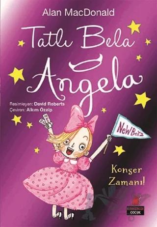 Tatlı Bela Angela - Konser Zamanı!