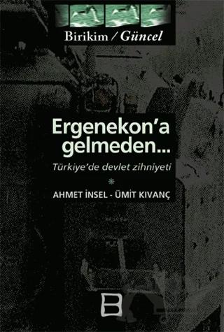 Ergenekon’a Gelmeden