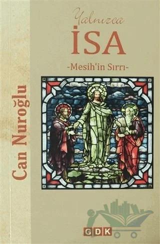 Yalnızca İsa -Mesih'in Sırrı-