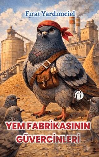 Yem Fabrikasinin Güvercinleri