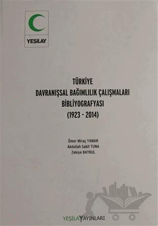 Türkiye Davranışsal Bağımlılık Çalışması Bibliyografyası