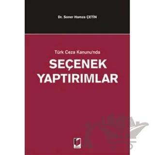 Türk Ceza Kanunu’nda Seçenek Yaptırımlar