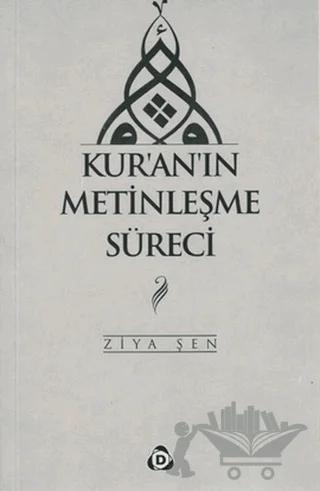 Kur’an’ın Metinleşme Süreci