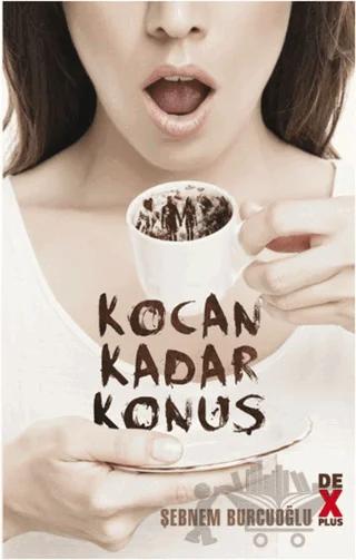 Kocan Kadar Konuş