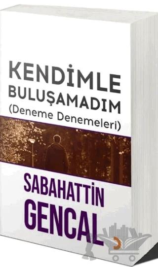 Kendimle Buluşamadım