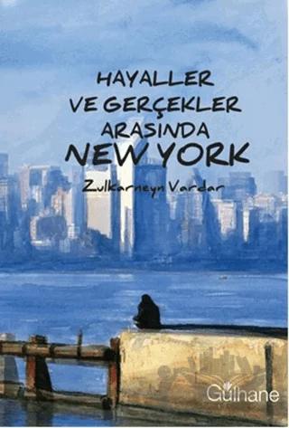 Hayaller ve Gerçekler Arasında New York