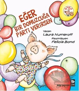 Eğer Bir Domuzcuğa Parti Verirsen