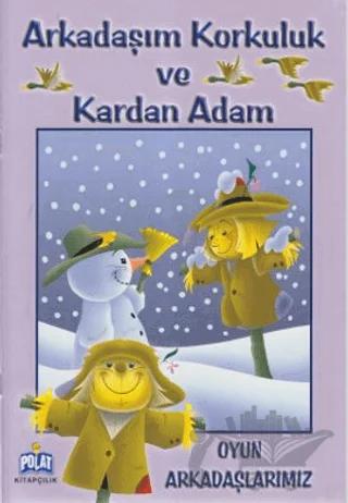 Arkadaşım Korkuluk ve Kardan Adam