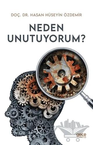 Neden Unutuyorum?
