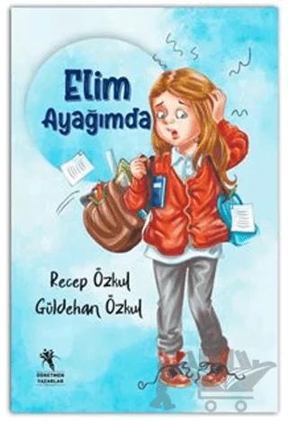 Elim Ayağımda (Renkli-Resimli 7+Yaş)